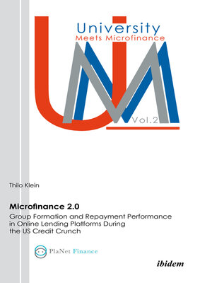 cover image of Microfinance 2.0--Group Formation & Repayment Performance in Online Lending Platforms During the U.S. Credit Crunch